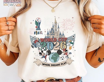 Disney WC 2026 Shirt, Mickey and Friends Soccer T-Shirt, Where Dreams Play Football Tee, Retro Disney Vacation Gift