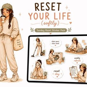 Op de afbeelding: Illustratie van een vrouw in beige vrijetijdskleding die een koffiekopje en een draagtas vasthoudt met de tekst "slow down today". Een tablet toont "Sunday Reset Sticker Pack" met afbeeldingen van zelfzorgactiviteiten. De tekst "RESET YOUR LIFE (softly)" staat bovenaan.