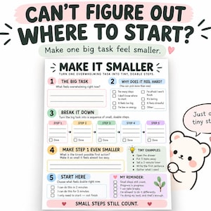 以下が含まれることがあります： MAKE IT SMALLERというタイトルのタスク管理ワークシート。大きなタスクの特定、困難な理由、5つのステップへの分割、最初のステップの簡略化のためのセクションがあります。右側にはクマのイラストが描かれています。