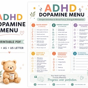 May include: An ADHD Dopamine Menu printable PDF chart featuring sections for Quick Boost, Energy Boost, Focus Boost, Comfort & Self-Care, and Emergency Dopamine. The design includes a teddy bear holding a mug, colorful text, and icons.