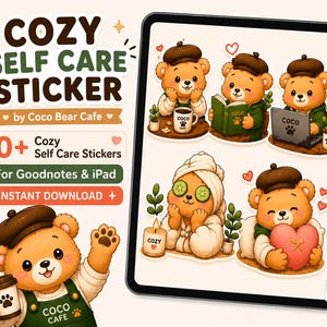 May include: A digital sticker set featuring cartoon bears in various self-care activities, including reading, using a laptop, and wearing a spa towel. The text reads COZY SELF CARE STICKER by Coco Bear Cafe, 50+ Cozy Self Care Stickers, For Goodnotes & iPad, and INSTANT DOWNLOAD.