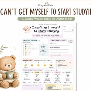 May include: An ADHD study warm-up planner page titled I can't get myself to start studying, featuring sections for feelings, study topics, energy checks, and a five-step warm-up plan, accompanied by a brown teddy bear holding a green mug.