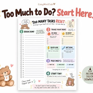 以下が含まれることがあります： Too Many Tasks Resetと題されたタスク管理シート。ブレインダンプ、タスクの優先順位付け、小さなステップの開始セクションがあります。茶色のクマのイラスト、パステルカラーのブロック、整理のためのテキストプロンプトがデザインされています。