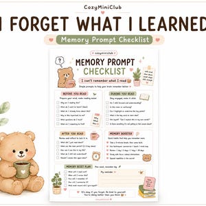 May include: A Memory Prompt Checklist document featuring a brown bear illustration holding a mug. The text includes sections titled Before You Read, During You Read, After You Read, Memory Booster, and Memory Reset Plan with checkboxes.