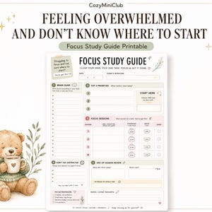 May include: A Focus Study Guide printable featuring sections for brain dump, top three priorities, focus sessions, and end-of-session review. The document includes a light green and pink colour scheme with a small illustration of a teddy bear holding a mug.