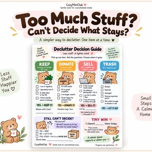 May include: A declutter decision guide chart featuring a brown bear illustration. The text reads Too Much Stuff? Can't Decide What Stays? and includes columns for Keep, Donate, Sell, and Trash with checkboxes and questions to help organize household items.