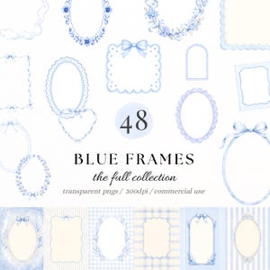 May include: A collection of 48 blue frames featuring various shapes including ovals, rectangles, and scalloped edges with ribbon and floral accents. The text 48 BLUE FRAMES the full collection transparent pngs / 300dpi / commercial use is visible.