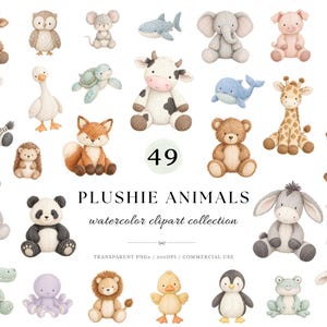 May include: A collection of 49 watercolour illustrations of plushie animals including a cow, bear, panda, giraffe, elephant, and various sea creatures. The text reads 49 PLUSHIE ANIMALS watercolour clipart collection, TRANSPARENT PNGs / 300DPI / COMMERCIAL USE.