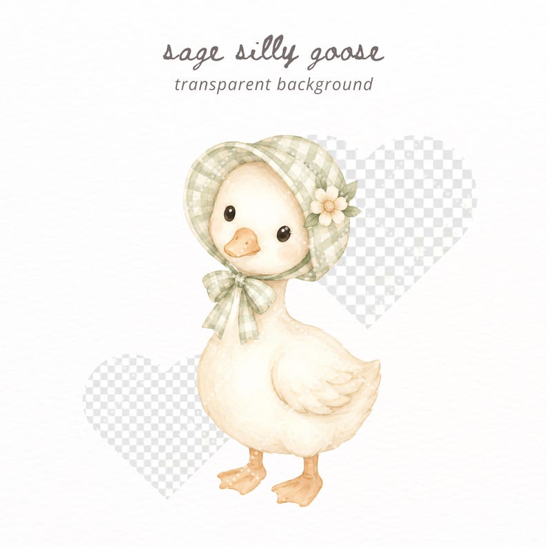 May include: A watercolor illustration of a white goose wearing a sage green and white gingham bonnet with a small flower accent. The text sage silly goose transparent background is printed above the goose, which is positioned over two heart shapes.