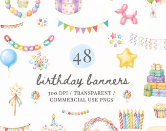 May include: A collection of watercolor birthday illustrations including a cupcake, gift boxes, balloons, bunting banners, streamers, candles, and cakes. The text reads 48 birthday banners 300 DPI / TRANSPARENT / COMMERCIAL USE PNGS.