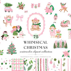May include: A collection of 75 watercolor Christmas clipart illustrations featuring a teddy bear, Santa Claus, reindeer, gingerbread house, decorated trees, stockings, and festive patterns in pink, green, and white with the text Whimsical Christmas.