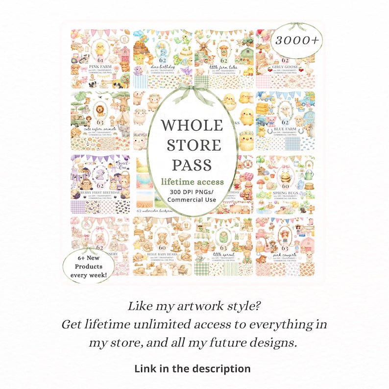 Puede incluir: Una colecci&oacute;n digital de ilustraciones en acuarela con varios temas como animales de granja, ositos y bichos de primavera. El texto ovalado central dice WHOLE STORE PASS lifetime access 300 DPI PNGs Commercial Use. Incluye m&aacute;s de 3000 dise&ntilde;os.