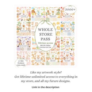 May include: A collection of watercolor illustrations with a variety of themes, including animals, birthdays, and seasonal designs. The image features the text "WHOLE STORE PASS" with lifetime access and 300 DPI PNGs for commercial use. The image also includes the text "6+ New Products every week!"