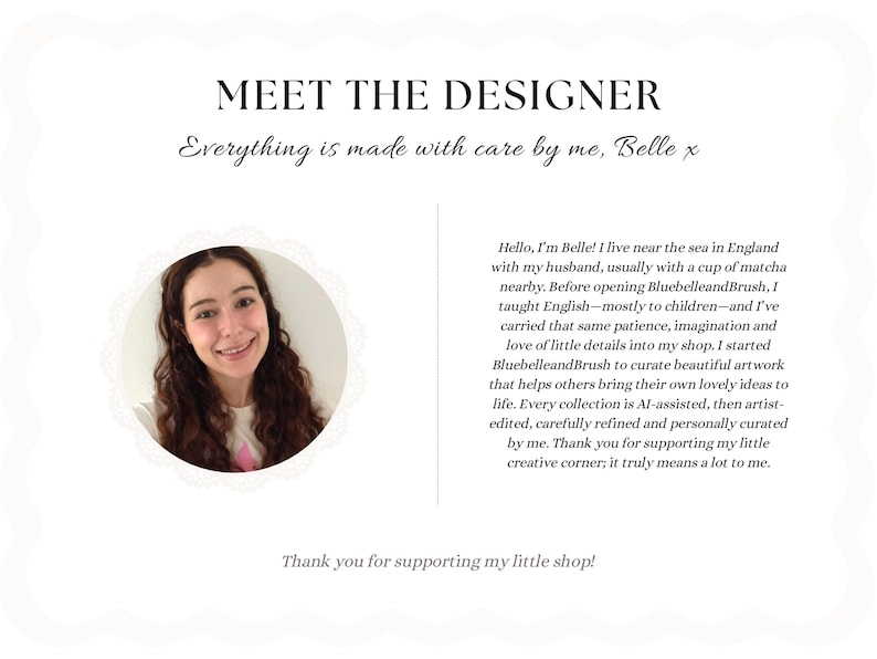 May include: A Meet the Designer graphic featuring a circular portrait of a person with long wavy brown hair. The text reads: Meet the Designer, Everything is made with care by me, Belle x, and a paragraph introducing Belle and the BluebelleandBrush shop.