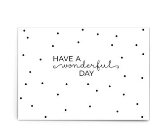 Postcard  "Have a wonderful day" (Set of 3) - white black polkadots dots simplistic modern fresh typography lettering