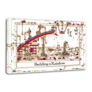 May include: A canvas print titled "Building a Rainbow" features a whimsical illustration of a rainbow arching over a cityscape. The artwork is detailed with colorful structures and machinery, set against a white background.