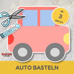 May include: A pink car craft project with blue windows, gray wheels, and yellow and red accents. Includes scissors, glue, and text that reads "AUTO BASTELN" and "ab 3 Jahren".
