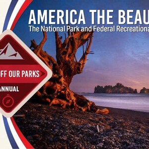 May include: An "America the Beautiful" National Park Pass with a scenic background of a beach and ocean. The pass features a red and white diamond-shaped logo with the text "Hands Off Our Parks" and "Annual". The image also includes the text "Olympic NP" and "Scott Wurzel".