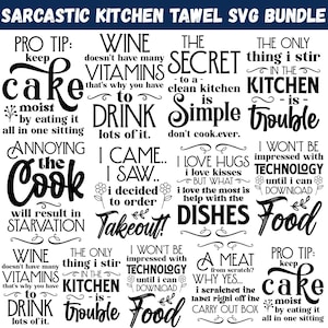 May include: A black and white SVG bundle with humorous kitchen-themed quotes. Phrases include "Wine doesn't have many vitamins," "I love hugs but what I love the most is help with the dishes," and "Annoying the cook will result in starvation."