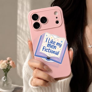 I Like My Men Fictional Phone Grip, Cute Book Boyfriend Acrylic Phone Holder, Romance Reader Gift, BookTok Magsafe Phone Accessory