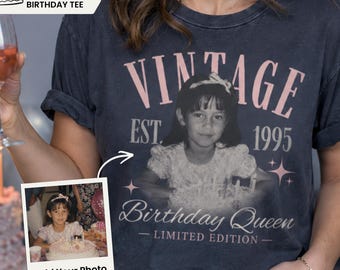 Camiseta de aniversário personalizada com foto, camiseta "Rainha do Aniversário", camiseta Comfort Colors personalizada, presente vintage para mulheres que completam o ano de nascimento.