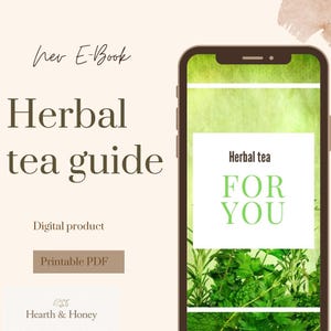 Pode incluir: Uma capa de ebook com o título "Herbal tea guide". Um smartphone exibe uma tela verde com as palavras "Herbal tea FOR YOU" e imagens de ervas. As palavras "Digital product" e "Printable PDF" também são visíveis.