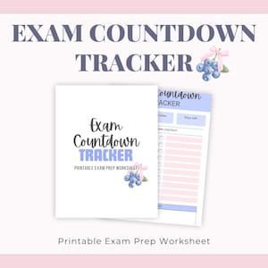 May include: A printable exam countdown tracker in white, featuring the text "Exam Countdown Tracker". The design includes watercolor blueberries and a pink bow. A second page shows a checklist for exam preparation.