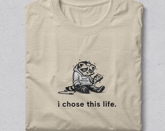 Jag valde detta liv tvättbjörnsutbrändhet t-shirt, minimalistisk meme-grafiktröja