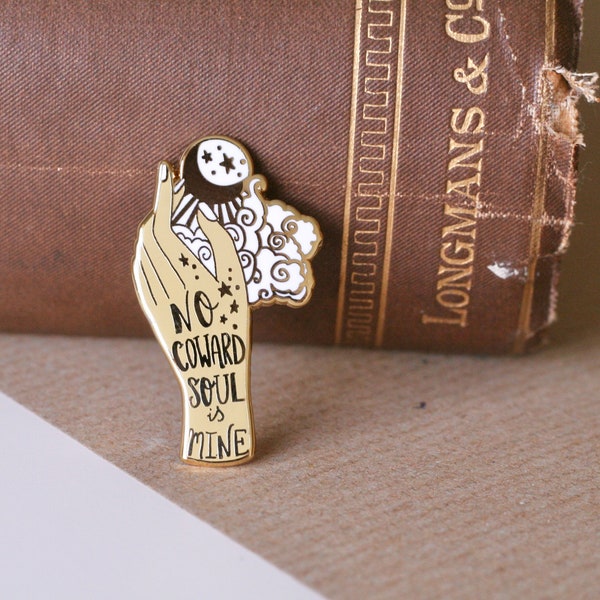 No Coward Soul Is Mine Emily Bronte Emaille Pin