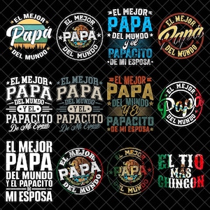 May include: A collection of round and rectangular graphic designs with text in Spanish. The designs feature the words "El Mejor Papa Del Mundo" (The Best Dad in the World) and "El Papacito De Mi Esposa" (My Wife's Daddy). The designs use various fonts and colors.