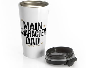 Dad Travel Mug | Stainless Steel, Main Character Everyday Icon