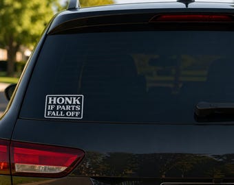 Pegatina para coche "Toca la bocina si se caen las piezas" – Pegatina sarcástica para parachoques, accesorio de vinilo con humor