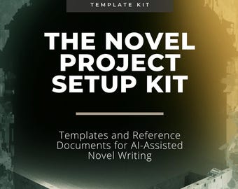 Novel Project Setup Kit | AI Story Bible, Character Profiles, Voice Templates (Digital PDF)