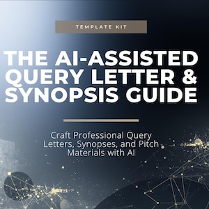 May include: A book cover with the title "THE AI-ASSISTED QUERY LETTER & SYNOPSIS GUIDE" in large white letters. The cover has a dark blue and grey gradient background with a network of gold lines and dots. The text "TEMPLATE KIT" is at the top.