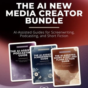 Könnte beinhalten: Ein digitales Produktbündel mit dem Titel The AI New Media Creator Bundle, das drei Leitfäden enthält: The AI-Assisted Podcasting Guide, The AI-Assisted Screenwriting Guide und The AI-Assisted Short Story and Flash Fiction Guide von The Plotting Table.