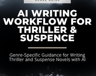 Flujo de trabajo de escritura con IA para thrillers y suspenso: ritmo, giros y narradores poco fiables (PDF digital)