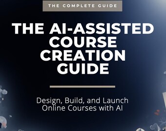 Guía para la creación de cursos con IA / Diseña, crea y lanza cursos online con IA (PDF digital)