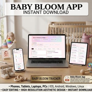 Może przedstawiać: Laptop, tablet i smartfon wyświetlają interfejs aplikacji "Baby Bloom", przeznaczonej do śledzenia kamieni milowych dziecka. Obraz zawiera również artykuły dla dzieci, takie jak buciki, drewniana zabawka i butelka na wodę. Tekst na górze brzmi "BABY BLOOM APP INSTANT DOWNLOAD".