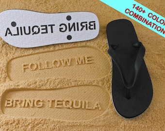 Follow Me Bring Tequila Flip Flops Sand Imprint - Available in 140+ color combinations
