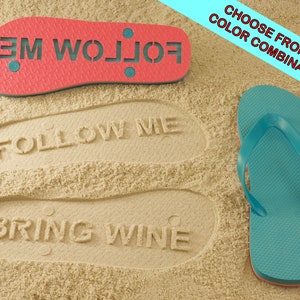 Follow Me BRING WINE Flip Flops Personalized Custom Sandals. Available in 140 color combinations image 1