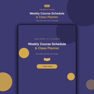May include: A digital weekly course schedule and class planner template featuring a dark purple background with gold circular accents. The text reads: Your week, at a glance, Weekly Course Schedule & Class Planner, Every class, every room, on one page.
