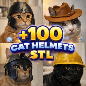May include: Four cats wearing different helmets and hats. The image includes a cat wearing a black gladiator helmet, a brown cowboy hat, a black helmet, and a yellow construction helmet. The text on the image reads "+100 CAT HELMETS STL".