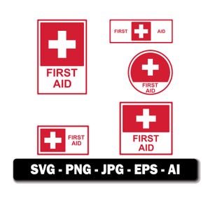 May include: A collection of red and white first aid signs in various shapes including rectangles and a circle, all featuring a white cross and the text FIRST AID. A black rectangular bar at the bottom displays the text SVG - PNG - JPG - EPS - AI.
