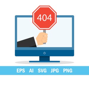 May include: A blue computer monitor with a white screen displays a red stop sign with the number 404. A hand in a black suit holds the sign. The bottom of the image has the text EPS AI SVG JPG PNG.
