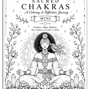 Könnte beinhalten: Ein schwarz-weißes Malbuch-Cover mit dem Titel SACRED CHAKRAS A Coloring & Reflection Journey MINI. Es zeigt eine zentrale Illustration einer meditierenden Person mit sieben Chakren-Symbolen, umgeben von Lotusblumen und Kristallen.