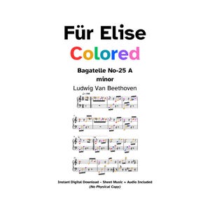 Peut inclure: Partition de musique pour "Für Elise Colored" de Ludwig Van Beethoven. Le titre est en grandes lettres noires, avec "Colored" en rouge, orange, vert et violet. La partition musicale est en dessous, avec le texte "Bagatelle No-25 A minor" et "J=108".
