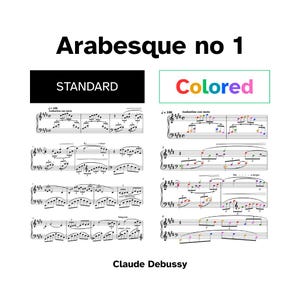 May include: Sheet music for "Arabesque no 1" by Claude Debussy. The image shows two versions: "Standard" and "Colored." The "Standard" version is in black and white, while the "Colored" version uses various colors to highlight notes.