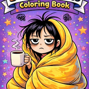 May include: A coloring book cover with the title "Bad Mood Girls" in orange and blue. The illustration features a cartoon girl wrapped in a yellow blanket, holding a mug of coffee. The background is purple with stars, and the book has 50 coloring pages.