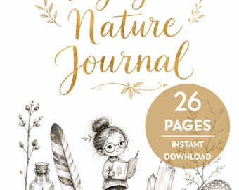 May include: A digital print titled Tiny Girl's Nature Journal in gold script, featuring a central illustration of a child with glasses holding a book, surrounded by a glass bottle, feather, flower, snail, crystals, pinecone, ladybug, acorn, and mushroom.