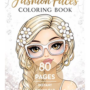 Puede incluir: Portada de un libro para colorear titulado "Fashion Faces Coloring Book" en letras doradas. La ilustración presenta a una mujer rubia con gafas de montura blanca, accesorios para el pelo de margaritas y pendientes de aro dorados. El libro tiene 80 páginas.